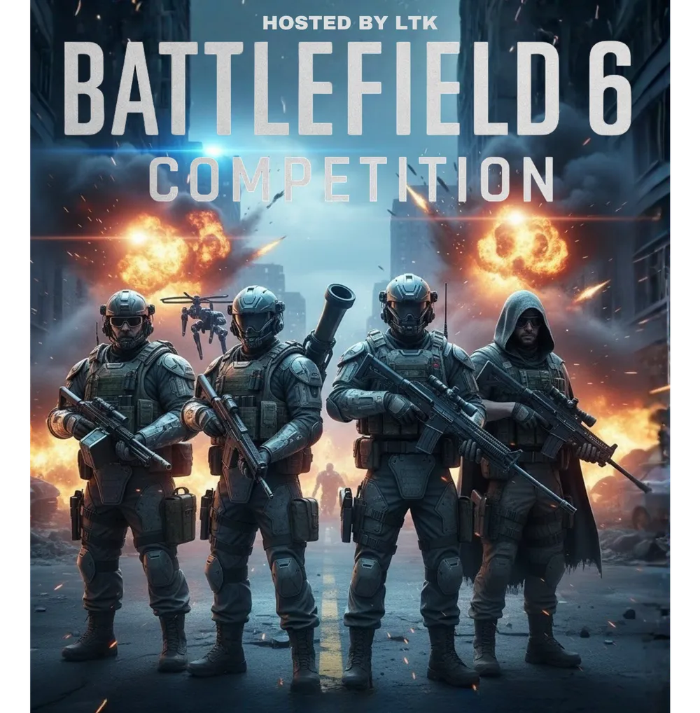Battlefield 6 Competition poster, hosted by LTK: four soldiers in a burning city street.